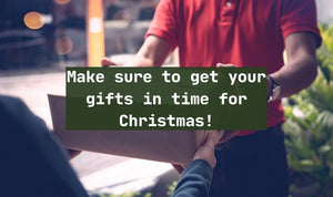 Get your gifts in time for Christmas + update