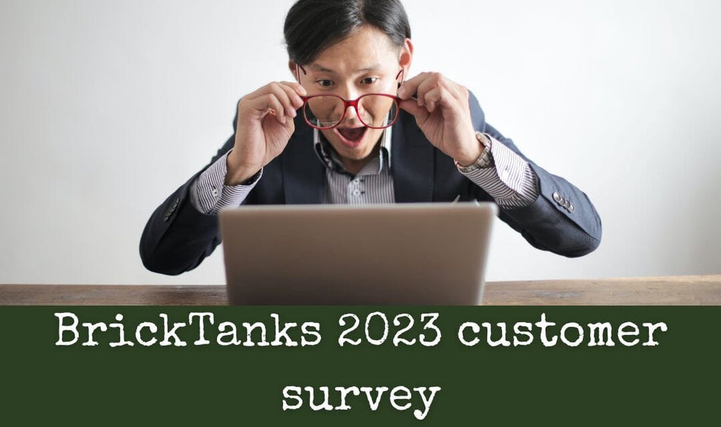 Have YOUR say in the 2023 BrickTanks customer survey!