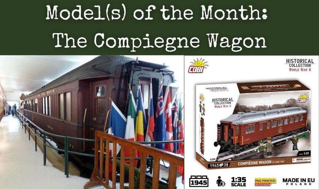 Model of the Month: Historical significance of the Compiegne wagon