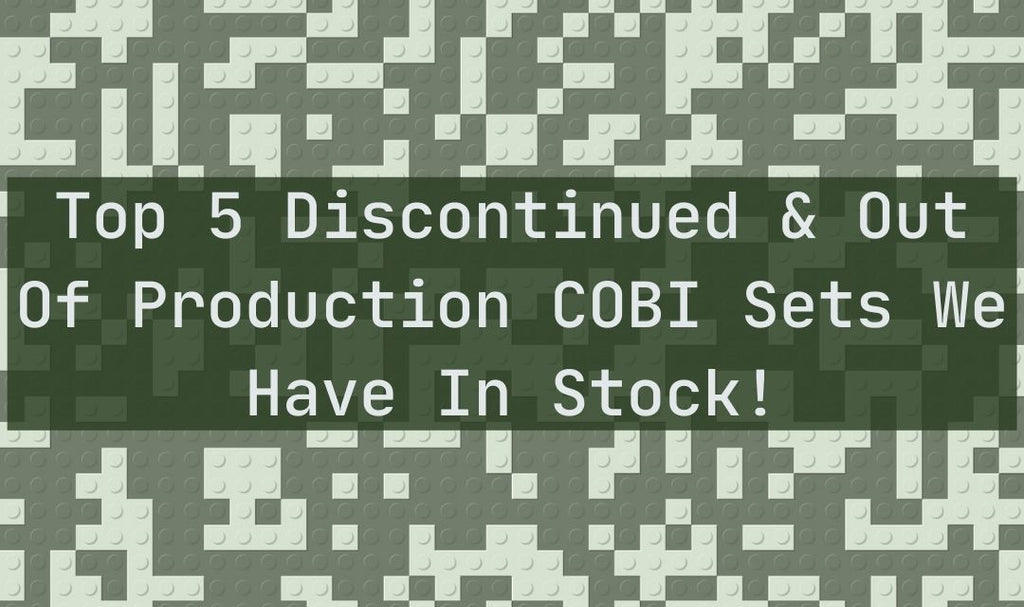 Top 5 Discontinued or Out of Production COBI Sets in Stock!