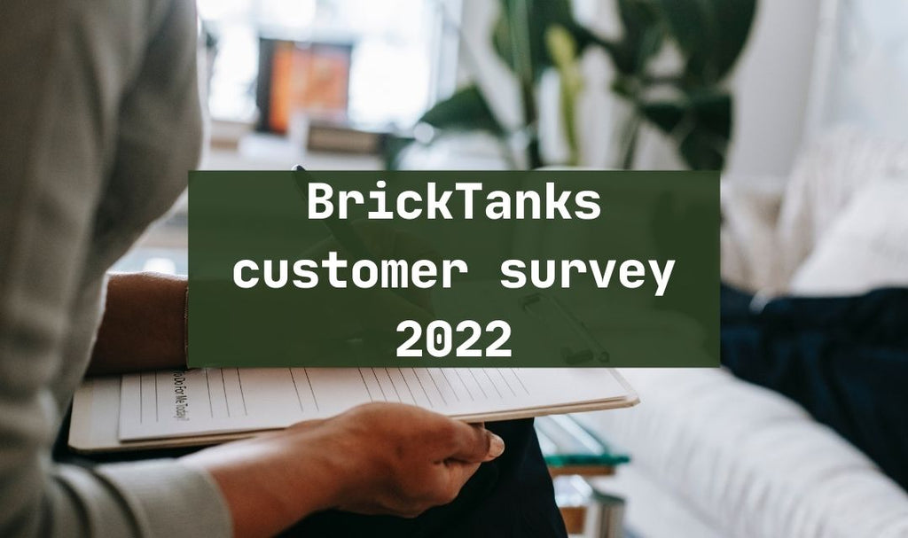 Updates + BrickTanks customer survey 2022